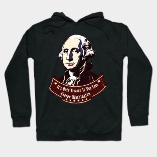 Funny It's Only Treason If You Lose George Washington Nerd Hoodie